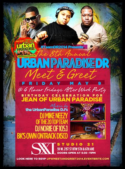 The 8th Annual Urban Paradise DR Meet & Greet At 4 Flavor Fridays After ...