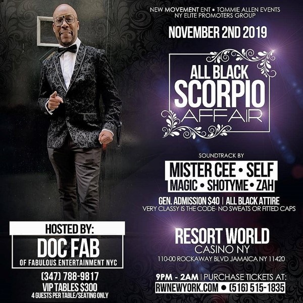The All Black Scorpio Affair @ Resort World Casino NY Saturday November 2, 2019