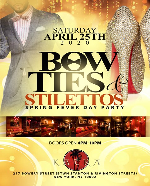 Bow Ties & Stilettos Spring Fever Day Party @ Katra Saturday April 25, 2020