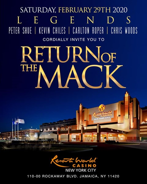Return Of The Mack @ Resorts World Casino Saturday February 29, 2020