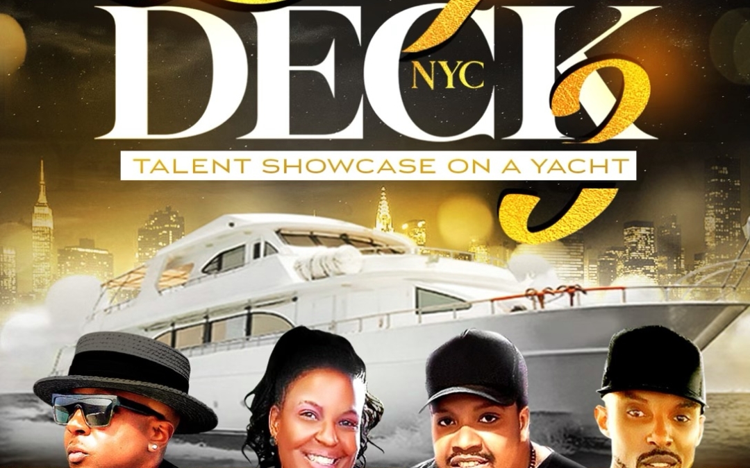 Drip On Deck NYC 3 Talent Showcase On A Yacht @ Harbor Lights Yacht Thursday August 26, 2021