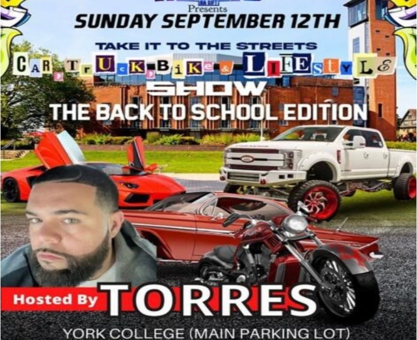 Take It To The Streets Car Truck Bike & Lifestyle Show The Back To School Edition @ York College Sunday September 12, 2021
