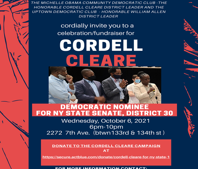 Cordell Cleare’s Nomination Celebration and Fundraiser @ Harlem NY Wednesday October 6, 2021