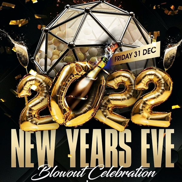 New Beginnings 2022 New Years Eve Blowout Celebration All Black Event @ LIFE Friday December 31, 2021
