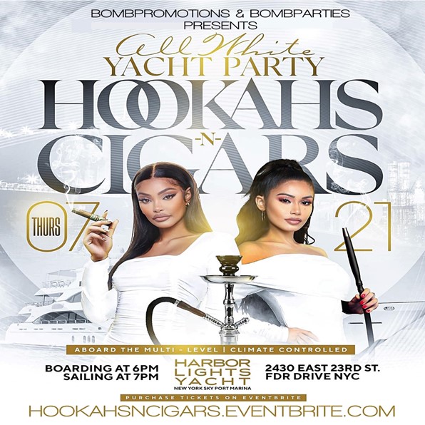 All White Hookah -N- Cigar Yacht Party@ Harbor Light Yacht Thursday, July 21, 2022