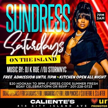 Sundress Saturdays On The Island @ Caliente’s Every Saturday