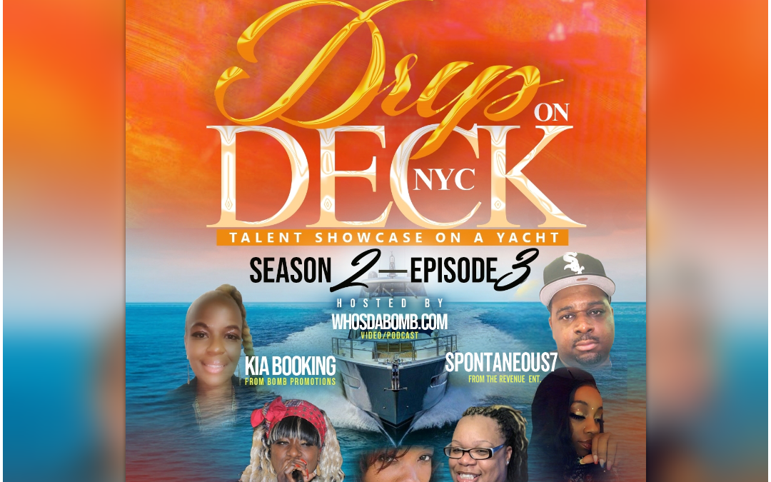 Drip On Deck Season 2 Episode 3 @ Harbor Lights Yacht Thursday September 29, 2022