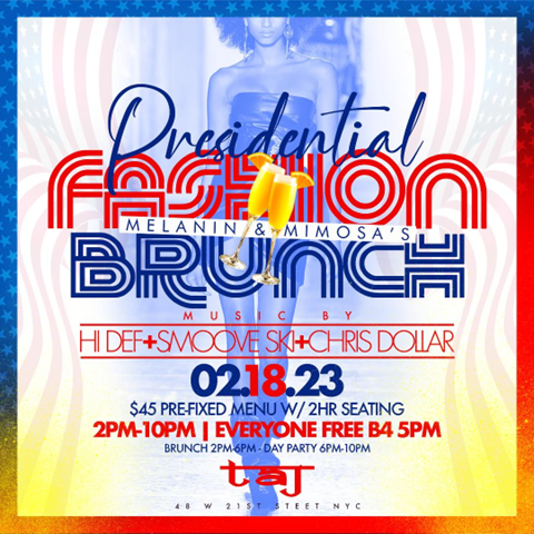 Melanin & Mimosas Presidential Fashion Brunch @ Taj Saturday February 18, 2023