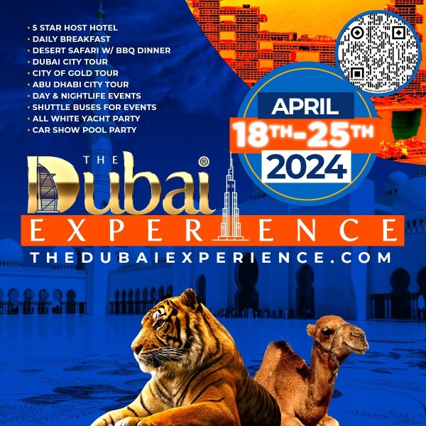 The Dubai Experience @ Dubai UAE April 18-25, 2024